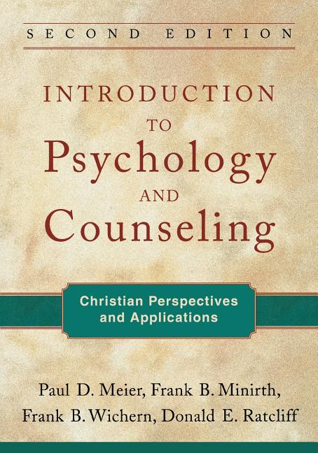 Introduction to Psychology and Counseling: Christian Perspectives and Applications
