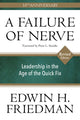 A Failure of Nerve: Leadership in the Age of the Quick Fix (10th Anniversary, Revised Edition)