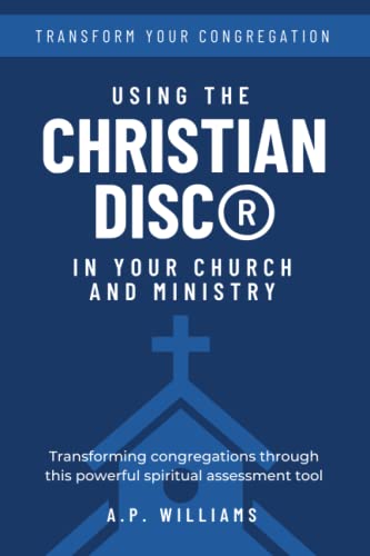 Using the Christian DISC® in Your Church and Ministry (Paperback) - Books